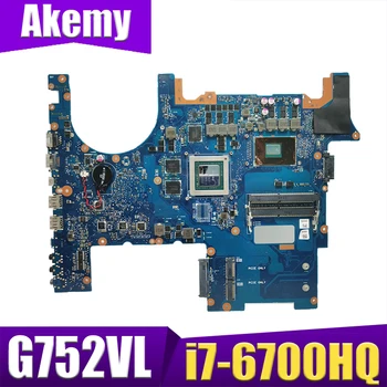 Akemy G752VL Par ASUS G752VT G752V G752VM G752VL G752VY G752VS Klēpjdators mātesplatē i7-6700HQ GTX965M-2G original mainboard