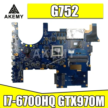 G752VT MB._0M I7-6700HQ CPU GTX970M portatīvo datoru mātesplati Par Asus G752 G752V G752VM G752VY mainboard klēpjdators Mātesplatē