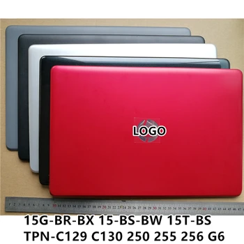 Jaunu klēpjdatoru HP 15G-BR-BX 15-BS-BW 15T-BS TPN-C129 C130 250 255 256 G6 LCD Back Cover Top Case/Bezel Priekšējais Rāmis Hosuing Vāciņu 37488