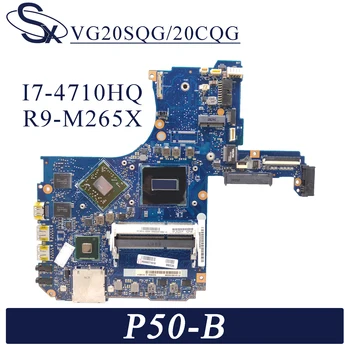 KEFU VG20SQG/20CQG Portatīvo datoru mātesplati par Toshiba Satellite P50-B P55T-B sākotnējā mainboard I7-4700HQ/4720HQ R9-M265X