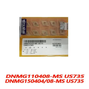 Oriģināls DNMG DNMG110408-MS US735 DNMG150404-MS DNMG150408 10pcs CNC virpu, Ievietošanas Karbīda Ielikt Efektīvu Un ilgstošu
