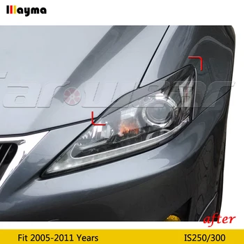 Par Lexus IS250 300 2005 - 2011 IR Oglekļa šķiedras priekšējo lukturu vāciņus plakstiņa stikla Šķiedras priekšējā lampa, dekoratīvā uzacu uzlīme 2gab