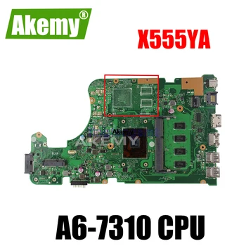 X555YA Mātesplati A6-7310 CPU, 4GB RAM Asus X555 X555YA X555YI X555D X555DG A555D klēpjdatoru mainboard X555DG Mainboard Testa OK